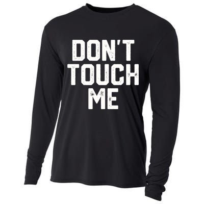 DonT Touch Me Funny Humor Introverted Sarcasm Cooling Performance Long Sleeve Crew