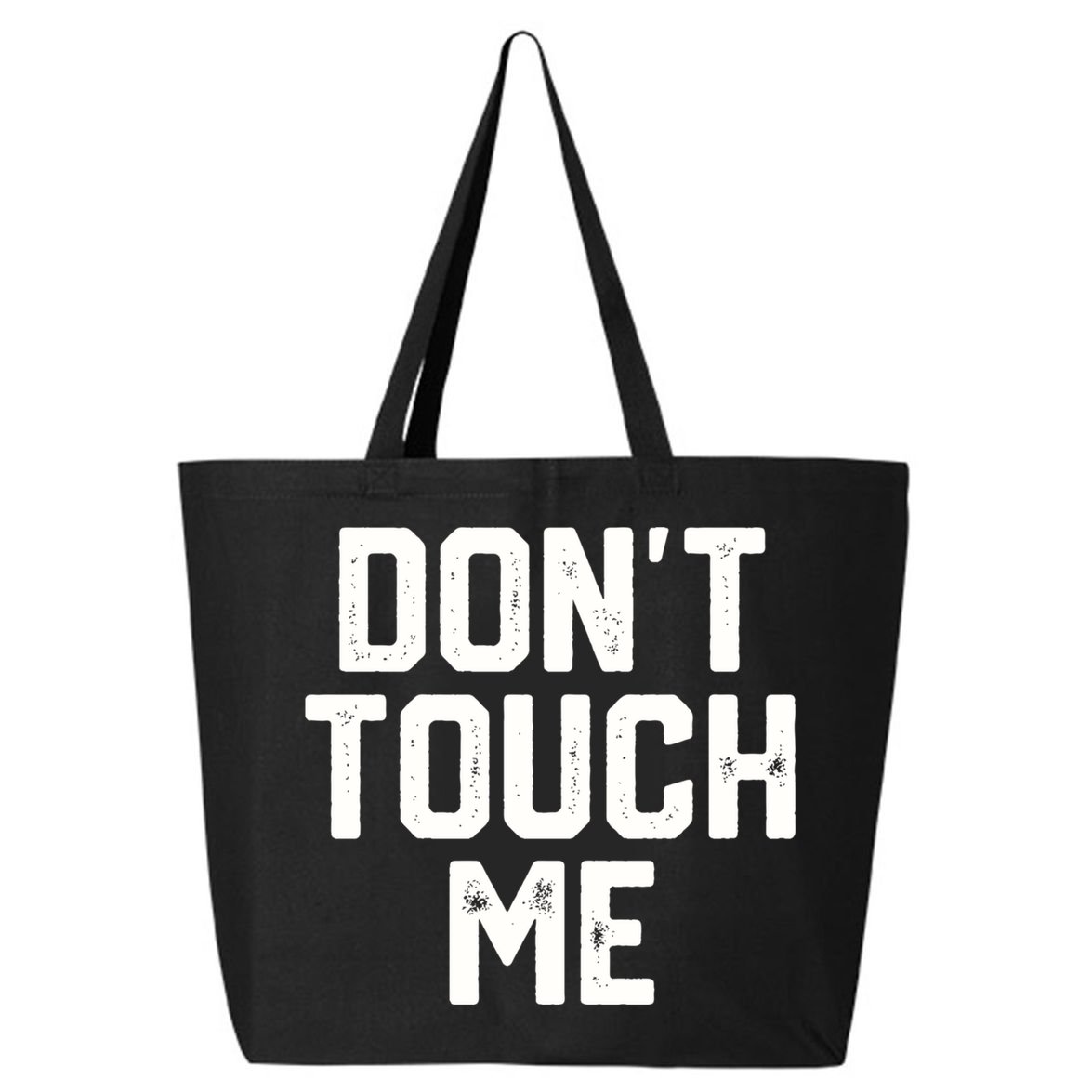 DonT Touch Me Funny Humor Introverted Sarcasm 25L Jumbo Tote