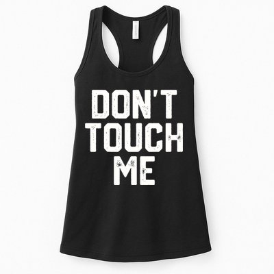 DonT Touch Me Funny Humor Introverted Sarcasm Womens Tank Top