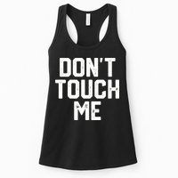 DonT Touch Me Funny Humor Introverted Sarcasm Womens Tank Top