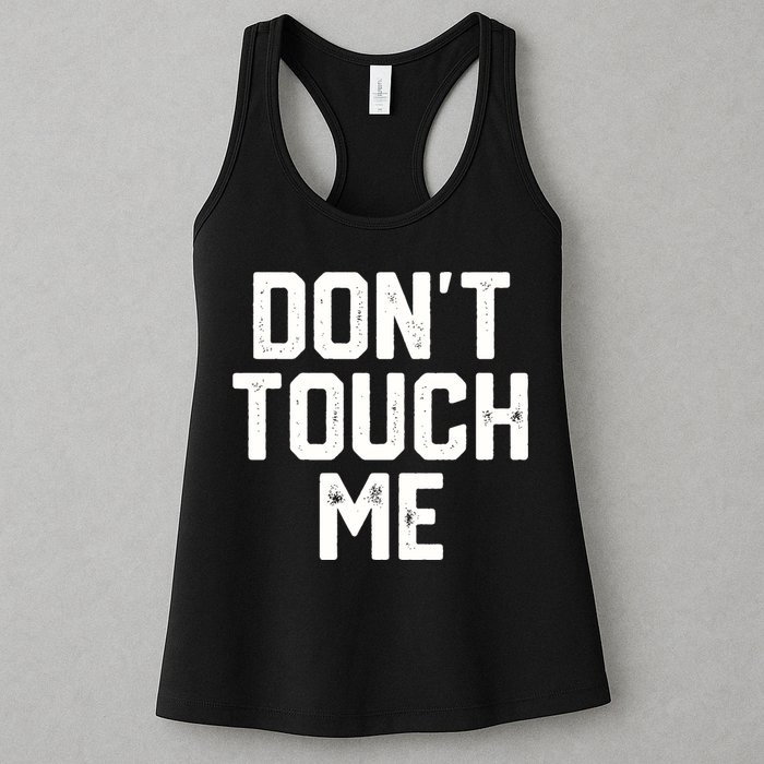 DonT Touch Me Funny Humor Introverted Sarcasm Womens Tank Top