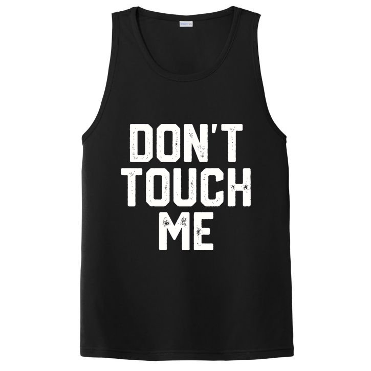 DonT Touch Me Funny Humor Introverted Sarcasm PosiCharge Competitor Tank