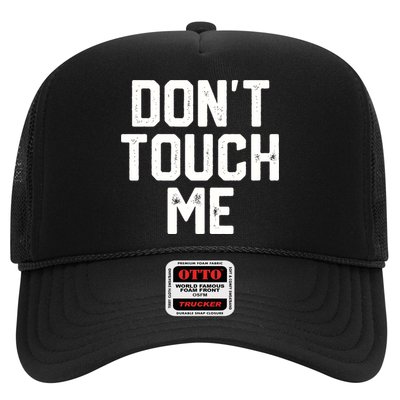 DonT Touch Me Funny Humor Introverted Sarcasm Trucker Hat