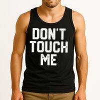 DonT Touch Me Funny Humor Introverted Sarcasm Tank Top