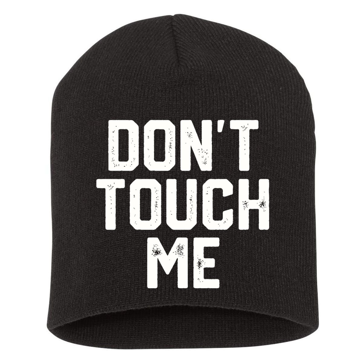 DonT Touch Me Funny Humor Introverted Sarcasm Short Acrylic Beanie