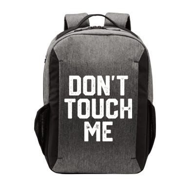 DonT Touch Me Funny Humor Introverted Sarcasm Vector Backpack