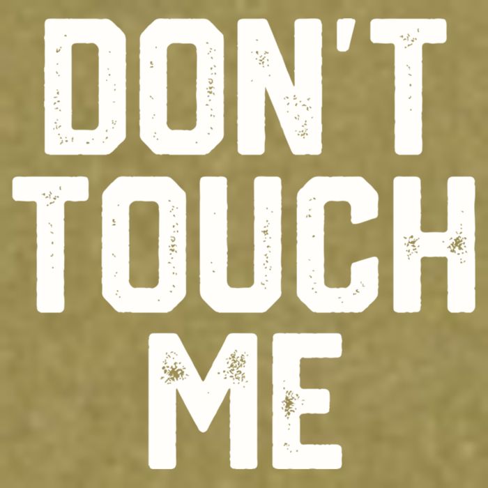 DonT Touch Me Funny Humor Introverted Sarcasm Garment-Dyed Women's Muscle Tee