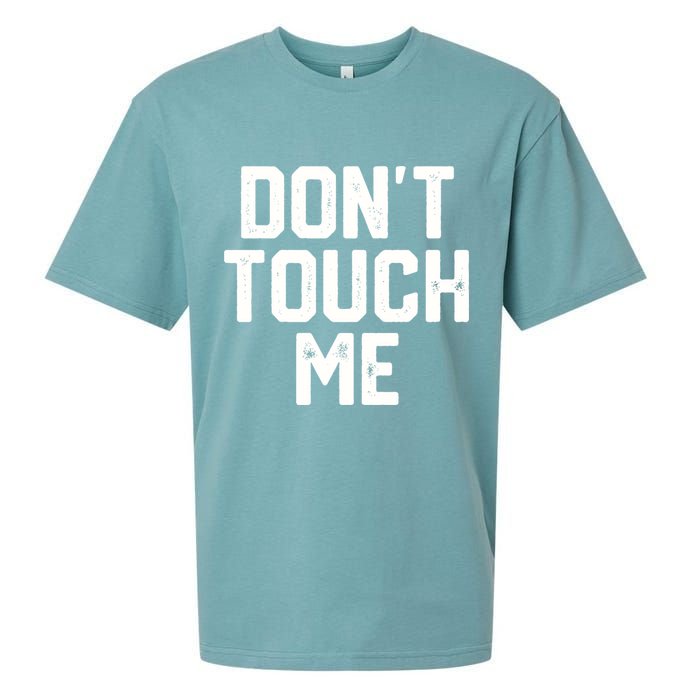 DonT Touch Me Funny Humor Introverted Sarcasm Sueded Cloud Jersey T-Shirt