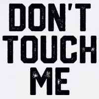 DonT Touch Me Funny Humor Introverted Sarcasm Garment-Dyed Sweatshirt