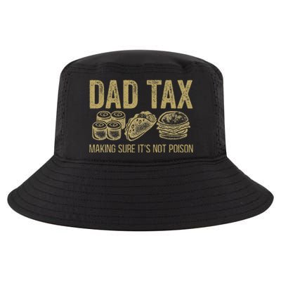 Dad Tax Making Sure ItS Not P.O.I.S.O.N Cool Comfort Performance Bucket Hat