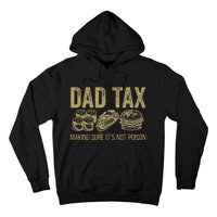 Dad Tax Making Sure ItS Not P.O.I.S.O.N Hoodie