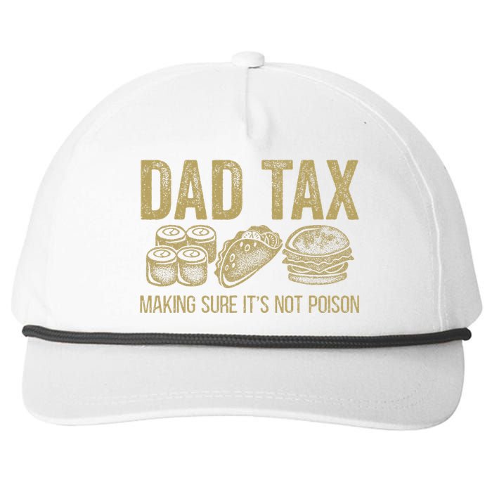 Dad Tax Making Sure ItS Not P.O.I.S.O.N Snapback Five-Panel Rope Hat