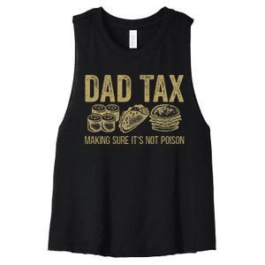 Dad Tax Making Sure ItS Not P.O.I.S.O.N Women's Racerback Cropped Tank