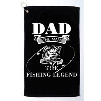 Dad The Man The Myth The Fishing Legend Father's Day Gift Golf Towel