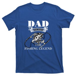 Dad The Man The Myth The Fishing Legend Father's Day Gift T-Shirt