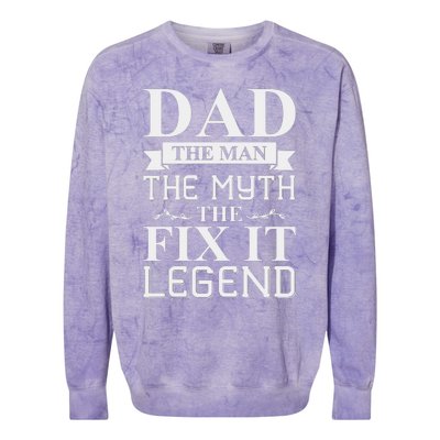 Dad The Man The Myth The Fix It Legend Fathers Day Colorblast Crewneck Sweatshirt