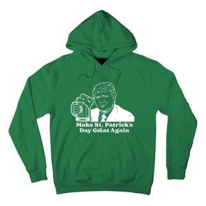 Donald Trump Make St Patricks Day Great Again Tall Hoodie