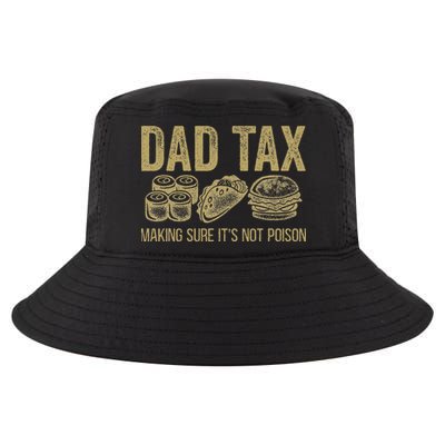 Dad Tax Making Sure Its Not P.O.I.S.O.N Funny Fathers Day Cool Comfort Performance Bucket Hat