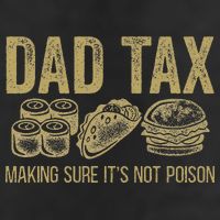 Dad Tax Making Sure Its Not P.O.I.S.O.N Funny Fathers Day 7 Panel Mesh Trucker Snapback Hat