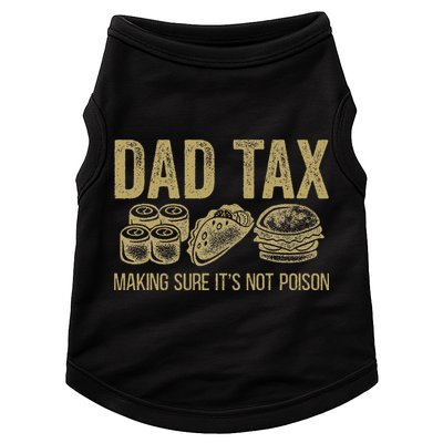 Dad Tax Making Sure Its Not P.O.I.S.O.N Funny Fathers Day Doggie Tank
