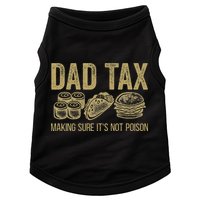 Dad Tax Making Sure Its Not P.O.I.S.O.N Funny Fathers Day Doggie Tank