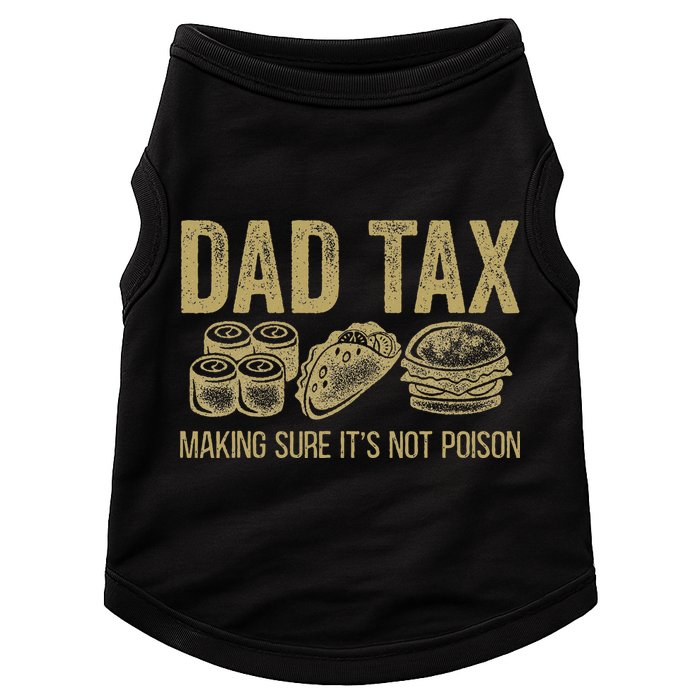 Dad Tax Making Sure Its Not P.O.I.S.O.N Funny Fathers Day Doggie Tank