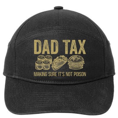 Dad Tax Making Sure Its Not P.O.I.S.O.N Funny Fathers Day 7-Panel Snapback Hat