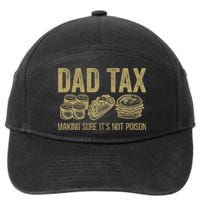Dad Tax Making Sure Its Not P.O.I.S.O.N Funny Fathers Day 7-Panel Snapback Hat