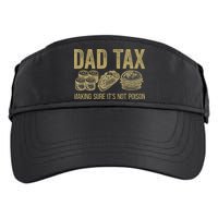 Dad Tax Making Sure Its Not P.O.I.S.O.N Funny Fathers Day Adult Drive Performance Visor