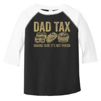 Dad Tax Making Sure Its Not P.O.I.S.O.N Funny Fathers Day Toddler Fine Jersey T-Shirt