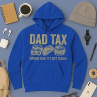 Dad Tax Making Sure Its Not P.O.I.S.O.N Funny Fathers Day Hoodie