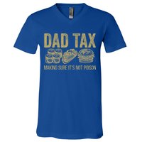 Dad Tax Making Sure Its Not P.O.I.S.O.N Funny Fathers Day V-Neck T-Shirt