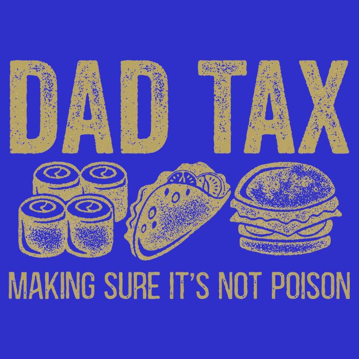 Dad Tax Making Sure Its Not P.O.I.S.O.N Funny Fathers Day Button