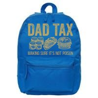 Dad Tax Making Sure Its Not P.O.I.S.O.N Funny Fathers Day 16 in Basic Backpack