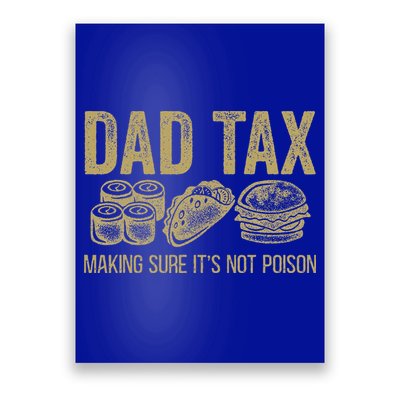 Dad Tax Making Sure Its Not P.O.I.S.O.N Funny Fathers Day Poster