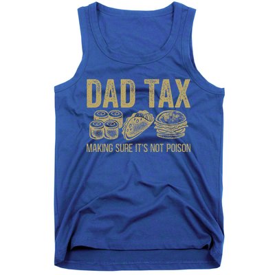 Dad Tax Making Sure Its Not P.O.I.S.O.N Funny Fathers Day Tank Top