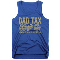 Dad Tax Making Sure Its Not P.O.I.S.O.N Funny Fathers Day Tank Top