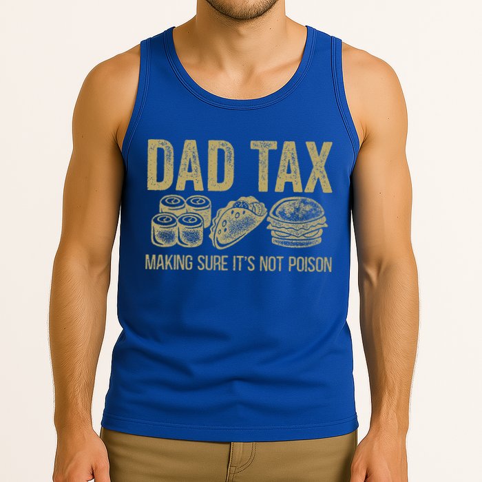 Dad Tax Making Sure Its Not P.O.I.S.O.N Funny Fathers Day Tank Top