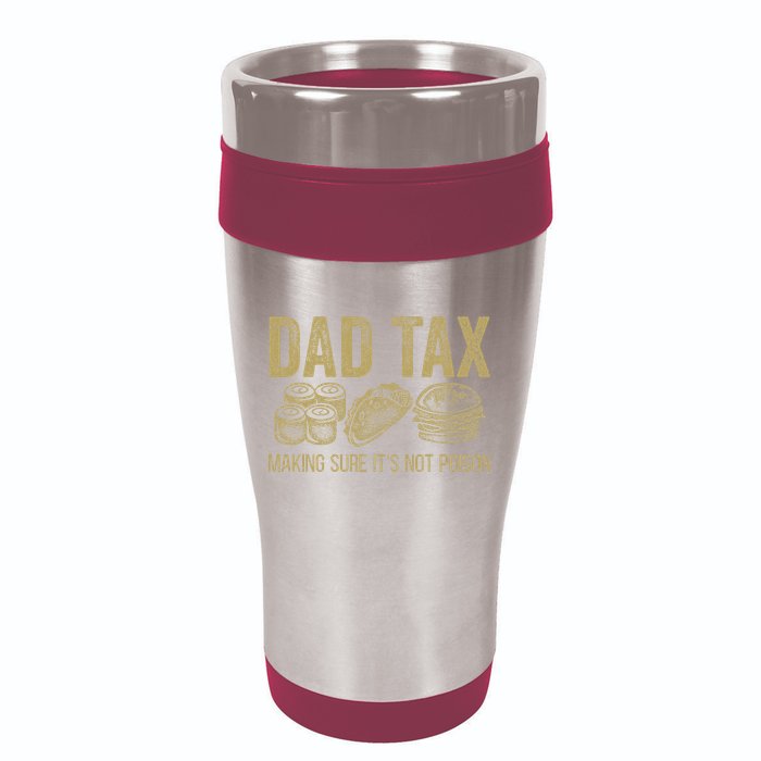 Dad Tax Making Sure Its Not P.O.I.S.O.N Funny Fathers Day 16oz Travel Tumbler