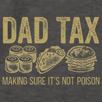 Dad Tax Making Sure Its Not P.O.I.S.O.N Funny Fathers Day Vector Backpack