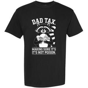 Dad Tax Making Sure ItS Not Dad Jokes Funny Dad Garment-Dyed Heavyweight T-Shirt