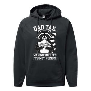 Dad Tax Making Sure ItS Not Dad Jokes Funny Dad Performance Fleece Hoodie