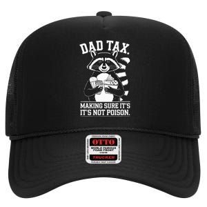 Dad Tax Making Sure ItS Not Dad Jokes Funny Dad High Crown Mesh Back Trucker Hat