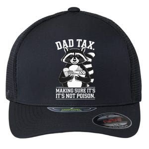 Dad Tax Making Sure ItS Not Dad Jokes Funny Dad Flexfit Unipanel Trucker Cap