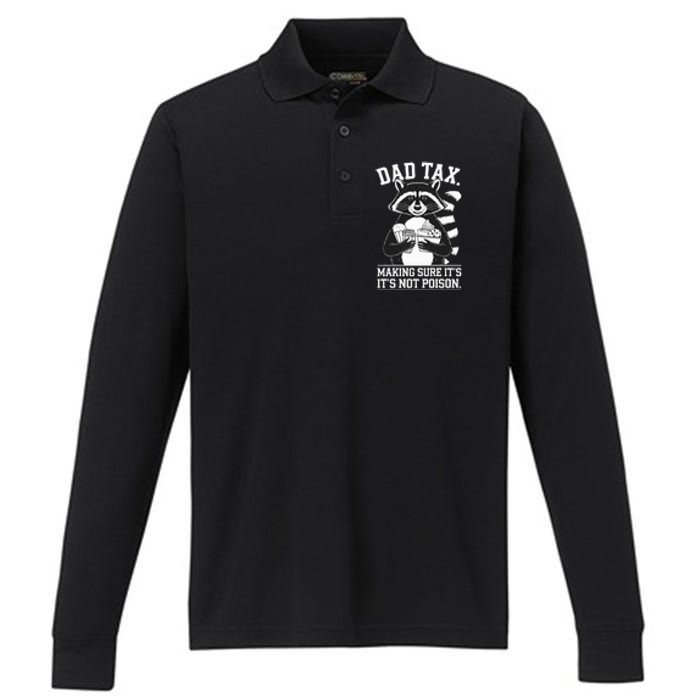 Dad Tax Making Sure ItS Not Dad Jokes Funny Dad Performance Long Sleeve Polo