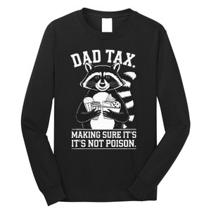 Dad Tax Making Sure ItS Not Dad Jokes Funny Dad Long Sleeve Shirt