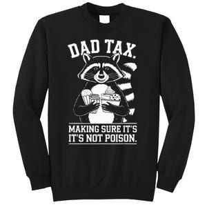 Dad Tax Making Sure ItS Not Dad Jokes Funny Dad Sweatshirt