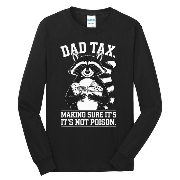 Dad Tax Making Sure ItS Not Dad Jokes Funny Dad Tall Long Sleeve T-Shirt