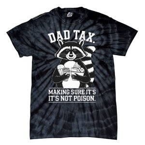 Dad Tax Making Sure ItS Not Dad Jokes Funny Dad Tie-Dye T-Shirt