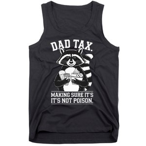 Dad Tax Making Sure ItS Not Dad Jokes Funny Dad Tank Top